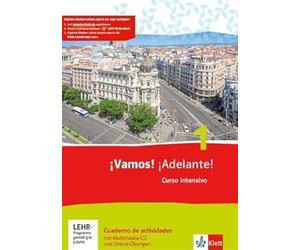 ¡Vamos! ¡Adelante! 1. Curso intensivo. Cuaderno de actividades mit Mediensammlung und Online-Übungen: Spanisch als 3. Fremdsprache