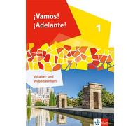 ¡Vamos! ¡Adelante! 1. Vokabel- und Verbenlernheft 1. Lj.: Vokabel- und Verbenlernheft 1. Lernjahr