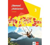 ¡Vamos! ¡Adelante! 3. Schulbuch 3. Lernjahr: Schulbuch mit Medien 3. Lernjahr