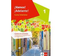 ¡Vamos! ¡Adelante! Curso intensivo 1. Cuaderno de actividades mit Audios, Videos und Lernsoftware 1. Lernjahr: Cuaderno de actividades mit Mediensammlung, Vokabeltrainer und Übungssoftware 1. Lernjahr