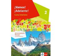 ¡Vamos! ¡Adelante! Curso intensivo 2: 99 Grammatische Übungen mit Klett-Erklärvideos 2. Lernjahr