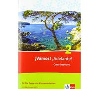 ¡Vamos! ¡Adelante! Curso intensivo 2. Fit für Tests und Klassenarbeiten mit Mediensammlung 2. Lernjahr