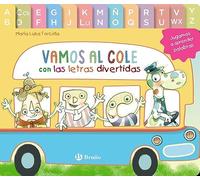 Vamos al cole con las letras divertidas (Castellano - A PARTIR DE 3 AÑOS - LIBROS DIDÁCTICOS - Las divertidas aventuras de las letras y los números)