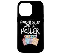 Vamos Caller Hazme Holler Funny Bingo Jugador Mujer Carcasa para iPhone 14 Pro MAX