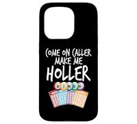 Vamos Caller Hazme Holler Funny Bingo Jugador Mujer Carcasa para iPhone 15 Pro