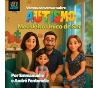Vamos conversar sobre Autismo: Meu Jeito Único de Ser