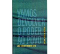 vamos devolver o poder ao povo ideias para o brasil