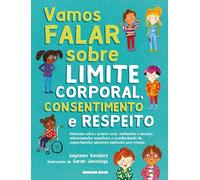 Vamos falar sobre limite corporal, consentimento e respeito!