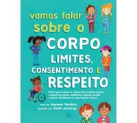 Vamos Falar Sobre o Corpo: Limites, Consentimento e Respeito