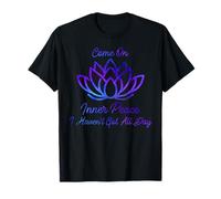 Vamos Paz Interior, no tengo clase de yoga todo el día Camiseta