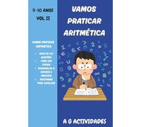 Vamos Praticar Aritmética: Livro de Actividades Aritméticas para meninos dor 9 a 10 anos Volume II (Vamos Praticar Aritmética: Uma coletania de livros de Actividades Aritméticas)