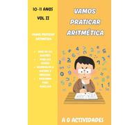 Vamos Praticar Aritmética: Livro de Actividades Aritméticas para meninos dos 10 a 11 anos Volume II (Vamos Praticar Aritmética: Uma coletania de livros de Actividades Aritméticas)