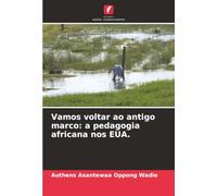 Vamos voltar ao antigo marco: a pedagogia africana nos EUA.