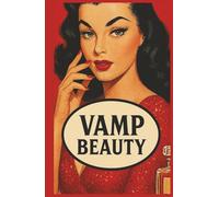 Vamp Vintage Glam Beauty Book Notebook: Beauty Tips, Tracker & 2026 Calendar -: Hardcover Lined Journal for Women: Hardcover 5.5 x 8.5 in, 120 Pages