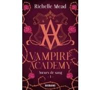 Vampire Academy T1 : Soeurs De Sang (ebook)