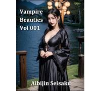 Vampire Beauties: 120 High Quality Photos of Sexy Beautiful Adult Erotic Vampire Costume Women : (No Blood) (Thematic AI Naked Sexy Erotic Photography Nude NSFW Collection by Aibijin Seisaku)