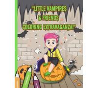 Vampire Coloring Book for Kids Ages 4-8: Spooky and Fun Halloween Activity Book with Cute Vampires, Bats, Castles & More | Great for Boys & Girls Who ... Bedtime Adventure Story For Small Kids