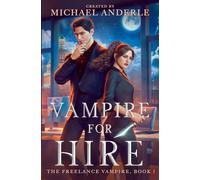 Vampire for Hire: 1 (The Freelance Vampire)
