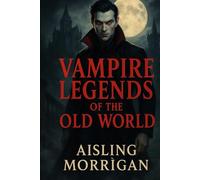Vampire Legends of the Old World