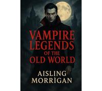 Vampire Legends of the Old World