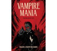 Vampire Mania: The Blood Of Lies