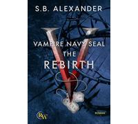 Vampire Navy SEAL: The Rebirth: Paranormaler Liebesroman (Sam & Layla)