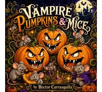 Vampire Pumpkins & Mice: Coloring Book for Adults