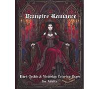 Vampire Romance Coloring Book: 40 Gothic Victorian Coloring Pages for Adults
