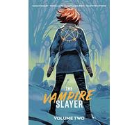 Vampire Slayer, The Vol. 2 SC: Collects The Vampire Slayer #5-8. (VAMPIRE SLAYER (BUFFY) TP)