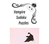 Vampire Sudoku Puzzles: Vampire| Puzzle| 6x9|100 pages| Solutions Included| Vampire Gifts|