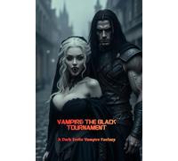 Vampire: The Black Tournament: A Dark Erotic Vampire Fantasy