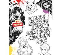 Vampire Werewolf Awesome Anime Disco Colouring Book