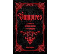 Vampires: A Handbook of History & Lore of the Undead (Folklore Legends)