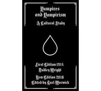 Vampires and Vampirism: A Cultural Study