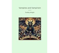 Vampires and Vampirism (Classic Books)