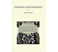 Vampires and Vampirism (Classic Books)