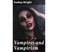 Vampires And Vampirism (ebook)