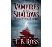 Vampires in the Shallows: Book One: The Curse of the Black Mistress