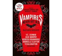 Vampires Never Get Old: Tales With Fresh Bite