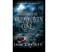 Vampires of Bloodhaven Cove: A Vampire Romantasy (Bloodhaven Cove Series)