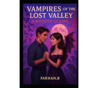 Vampires Of The Lost Valley: A Whisper Of Love