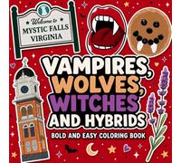 Vampires, Wolves, Witches, & Hybrids Bold and Easy Coloring Book for Adults and Kids