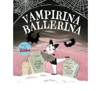 Vampirina Ballerina-A Vampirina Ballerina Book: 1