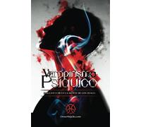 Vampirismo Psíquico: Para Influir en la Mente de los Demás