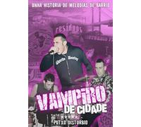 Vampiro De Cidade: Unha Historia de Melodías de Barrio