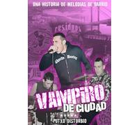 Vampiro De Ciudad: Una Historia de Melodías de Barrio