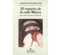 Vampiro De La Calle Mejico (premio Alfonso Garcia-ramos De Novela 2002