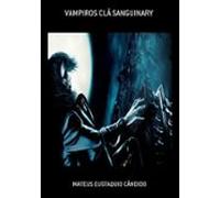 Vampiros Clã Sanguinary (ebook)