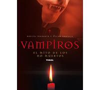 Vampiros: El Mito De Los No Muertos