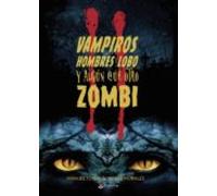 Vampiros Hombres Lobo Y Algun Que Otro Zombi Ii